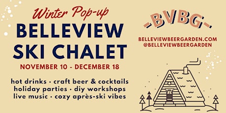 Belleview Ski Chalet | A Winter Pop-up hosted by Belleview Beer Garden primary image