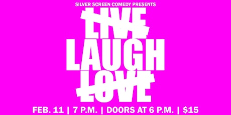 Imagem principal de Silver Screen Comedy presents: Live Laugh Love