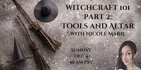 Witchcraft 101 Part 2: Tools and Altar with Nicole