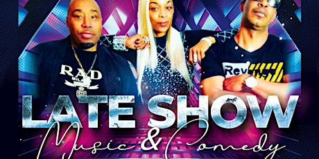 The Late Show, Comedy & Music, Hosted by DeMakco  Midnight Show