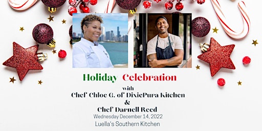 Holiday Celebration with Chef Chloe Gould & Chef Darnell Reed