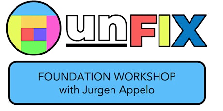 unFIX Foundation workshop with Jurgen Appelo