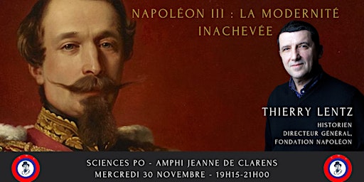 "Napoléon III : la modernité inachevée" : Thierry Lentz