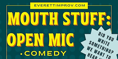 Mouth Stuff: A Comedy and Spoken Word Open Mic #eievents