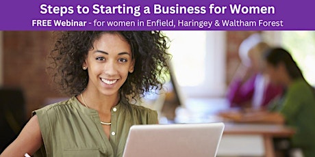 Steps to Starting a Business for Women in Enfield, Haringey, Waltham Forest
