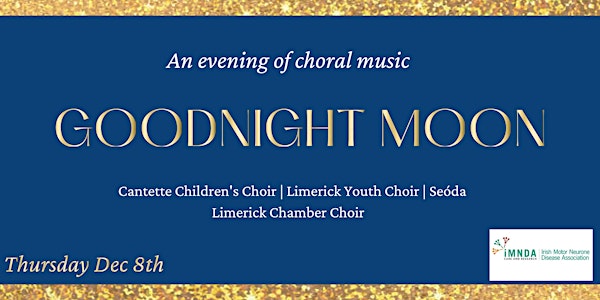 Goodnight Moon: Choral Concert Limerick