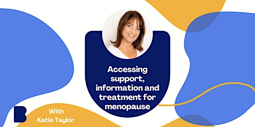 Accessing support, information and treatment for menopause