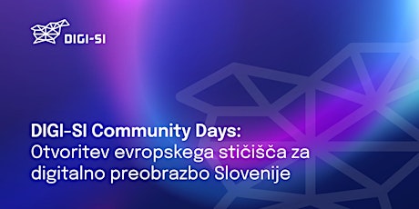 EDIH DIGI-SI Community Days: Otvoritev evropskega stičišča