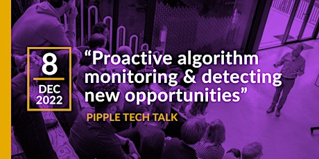 Tech Talk | Proactive algorithm monitoring & detecting new opportunities