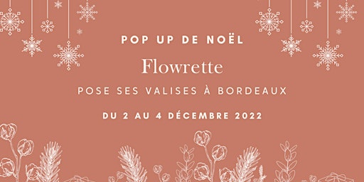 POP UP DE NOEL FLOWRETTE - BORDEAUX