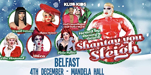 BELFAST - SHANTAY YOU SLEIGH (ages 14+)