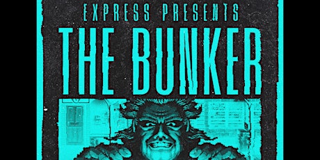 EXPRESS PRESENTS THE BUNKER W/ DECADANCE