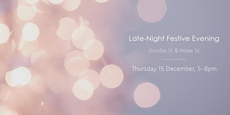 Late-Night Festive Evening | Dundas St & Howe St