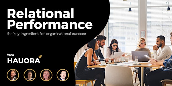 Relational Performance - the key ingredient for organisational success