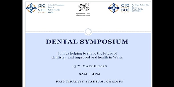 Dental Symposium - Helping to shape the future of dentistry and improved oral health in Wales 