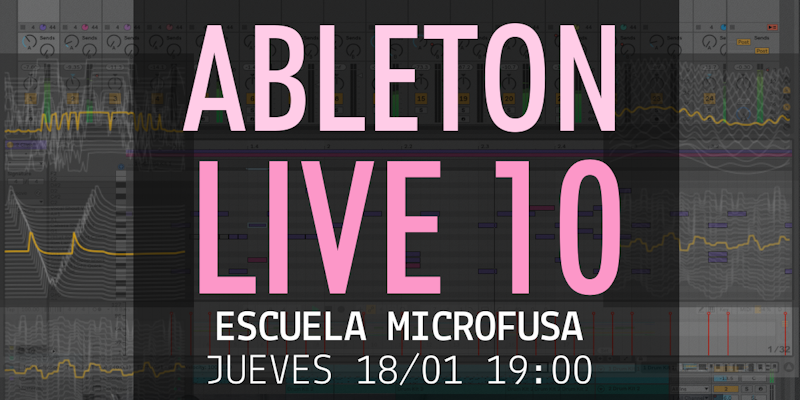 Ableton Live 10: Demo Session y Diseño Sonoro 1 https%3A%2F%2Fcdn.evbuc.com%2Fimages%2F39541759%2F143032464379%2F1%2Foriginal