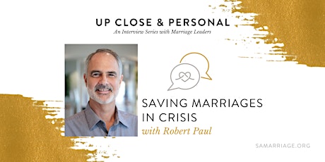 Saving Marriages in Crisis with Robert Paul