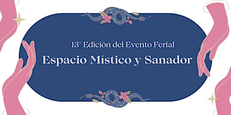 13° Edición del Evento Ferial Espacio Místico y Sanador