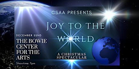 CSAA Presents - JOY TO THE WORLD - A Christmas Spectacular