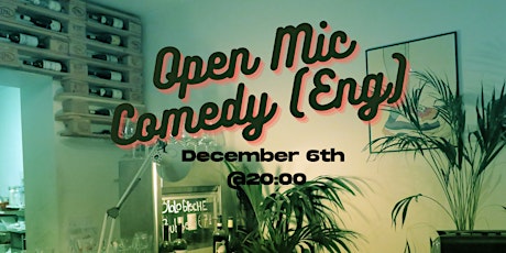 Stand Up Comedy Open Mic (Eng)!