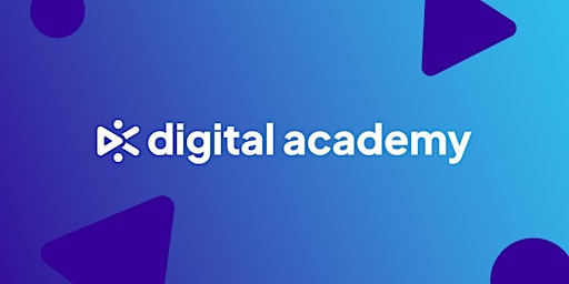 Digital Academy:   Get Started with AI - Spring Series