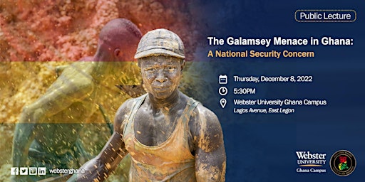 Public Lecture - The Galamsey Menace in Ghana: A National Security Concern