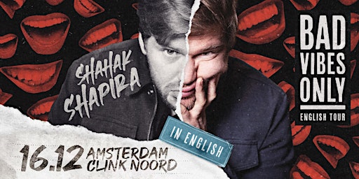 Shahak Shapira - BAD VIBES ONLY (ENGLISH) | Amsterdam