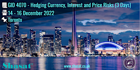 GID 4070: Hedging Currency, Interest and Price Risks (3 Days)