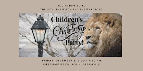 Children's Christmas Party -  The Lion, The Witch and The Wardrobe