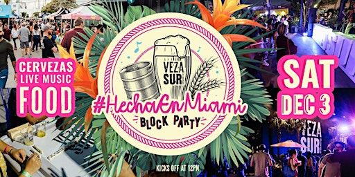 #HechaEnMiami Block Party 2022 by VEZA SUR
