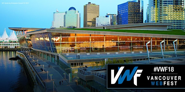 Vancouver Web Fest & Conference 2018