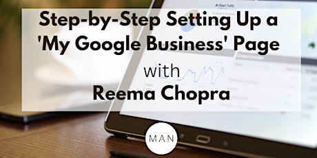 Step-by-Step Setting Up a My Google Business Page with Reema Chopra
