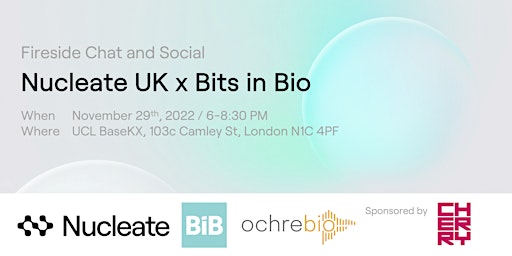 Nucleate UK x Bits in Bio: Fireside Chat and Social