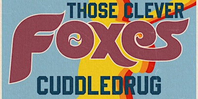 Those Clever Foxes, Cuddledrug, and Mat Burke