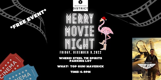 Warehouse District - Holiday Ho Ho Ho Down - Movie Night: Top Gun: Maverick