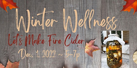 Winter Wellness and Fire Cider