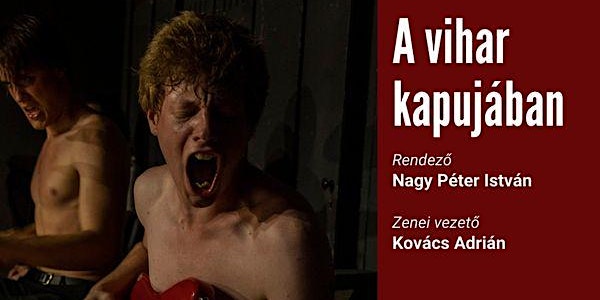 A vihar kapujában /a budapesti SzFE 3. éves színészosztályának vendégjátéka
