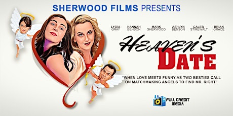 Sherwood Films Premiere: Heaven's Date