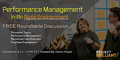 Performance management in an Agile environment Roundtable