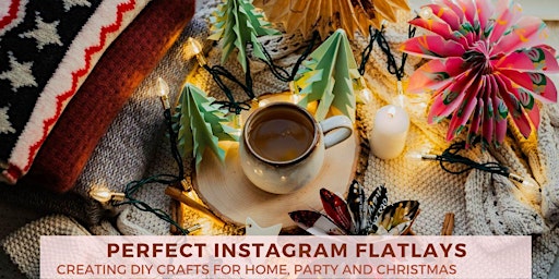Instagram Flatlays: DIY Crafts for Home, Party & Christmas