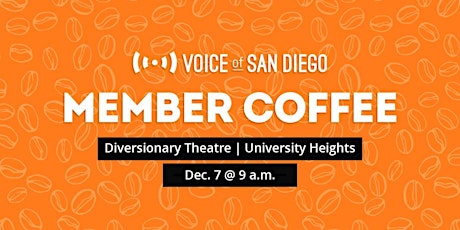 Voice of San Diego Member Coffee