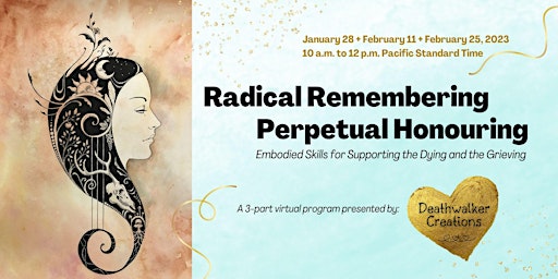 Radical Remembering, Perpetual Honouring