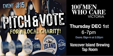 100 Men Victoria:  Charity Pitch & Vote at Vancouver Island Brewing!