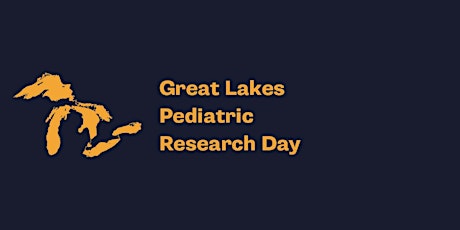 2023 Great Lakes Pediatric Research Day