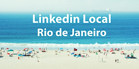 Imagem principal do evento 2o LinkedIn Local Rio de Janeiro