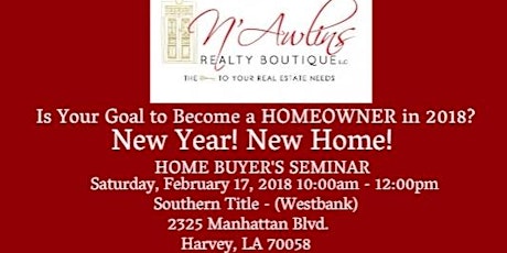 N'Awlins NEW Year NEW Home Seminar 2/17/18 primary image