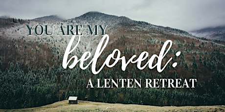 You Are My Beloved: A Lenten Retreat primary image