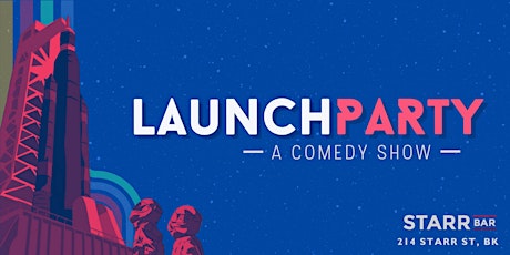 Launch Party Comedy Show