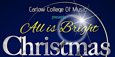 Carlow College of Music presents 'All is Bright" Christmas Concert