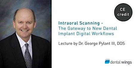 LECTURE: Intraoral Scanning - The Gateway to New Dental Implant Digital Workflows primary image